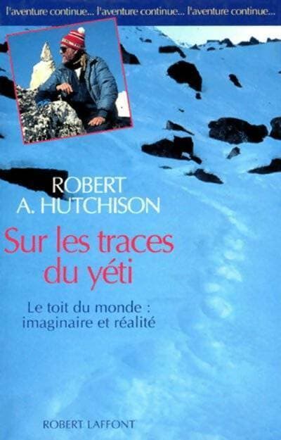 Sur les traces du yéti - Robert Hutchinson
